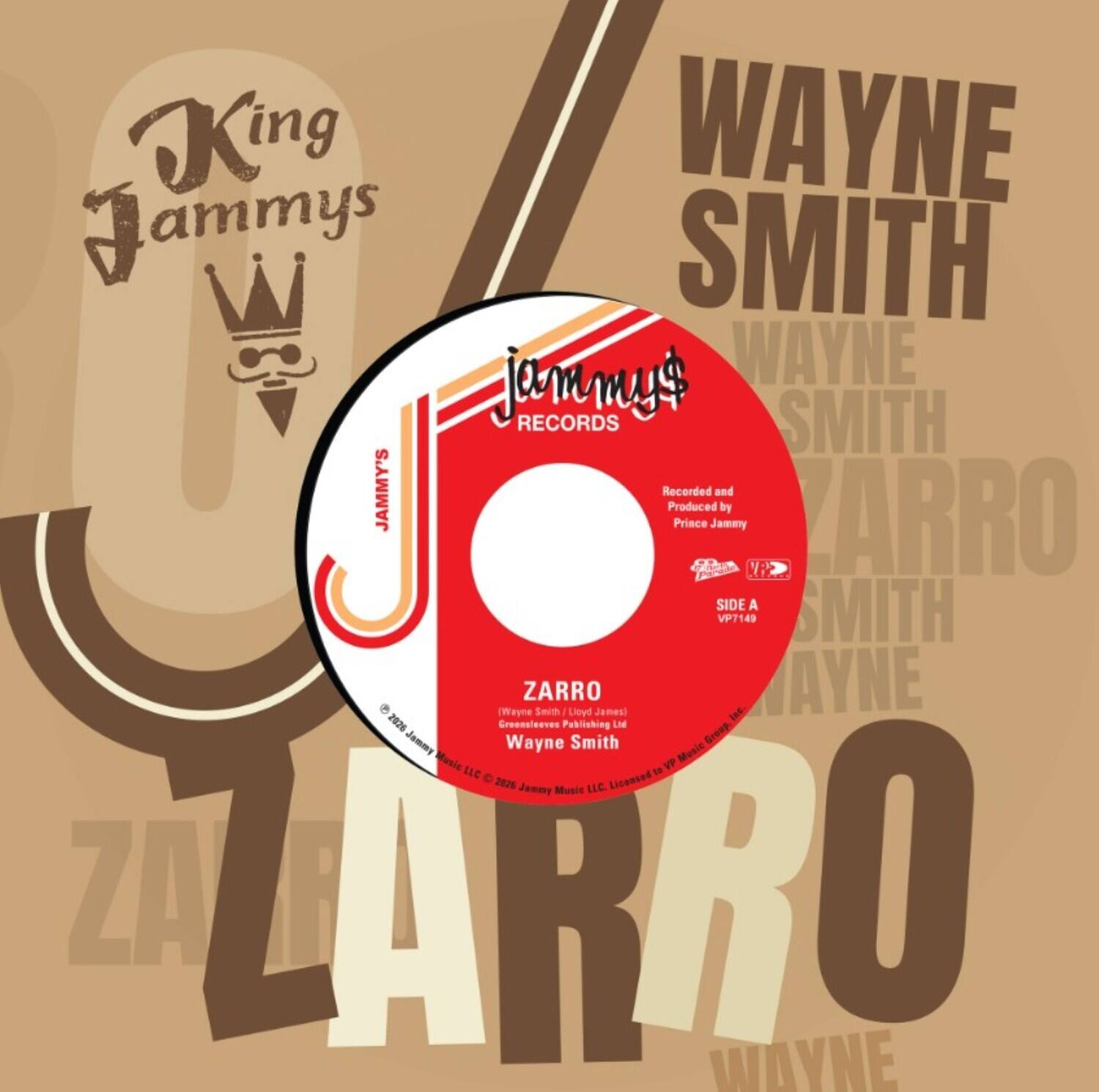 King Jammys  
Wayne Smith  
Jammys Records  
Recorded and Produced by Prince Jammy  
ZARRO  
Side A  
VP7149  
Wayne Smith (Lloyd James)  
Groonzieves Publishing  
© 2026 Jammy Music LLC  
Licensed to Jammy Music LLC