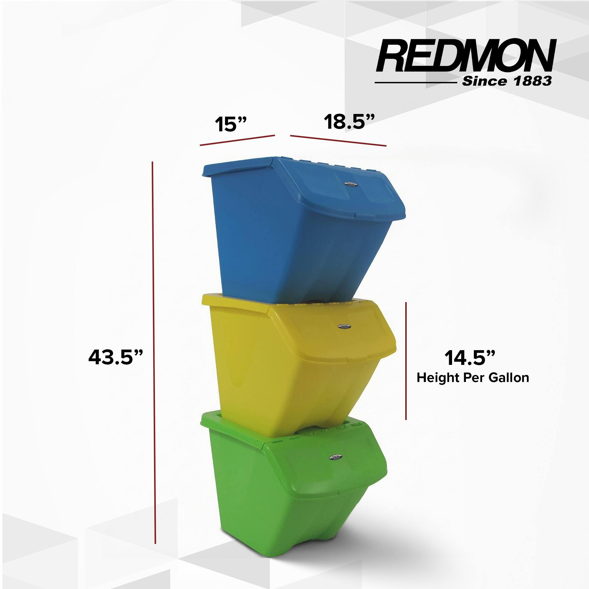 REDMON  
Since 1883  

15"  
18.5"  
43.5"  
14.5"  
Height Per Gallon