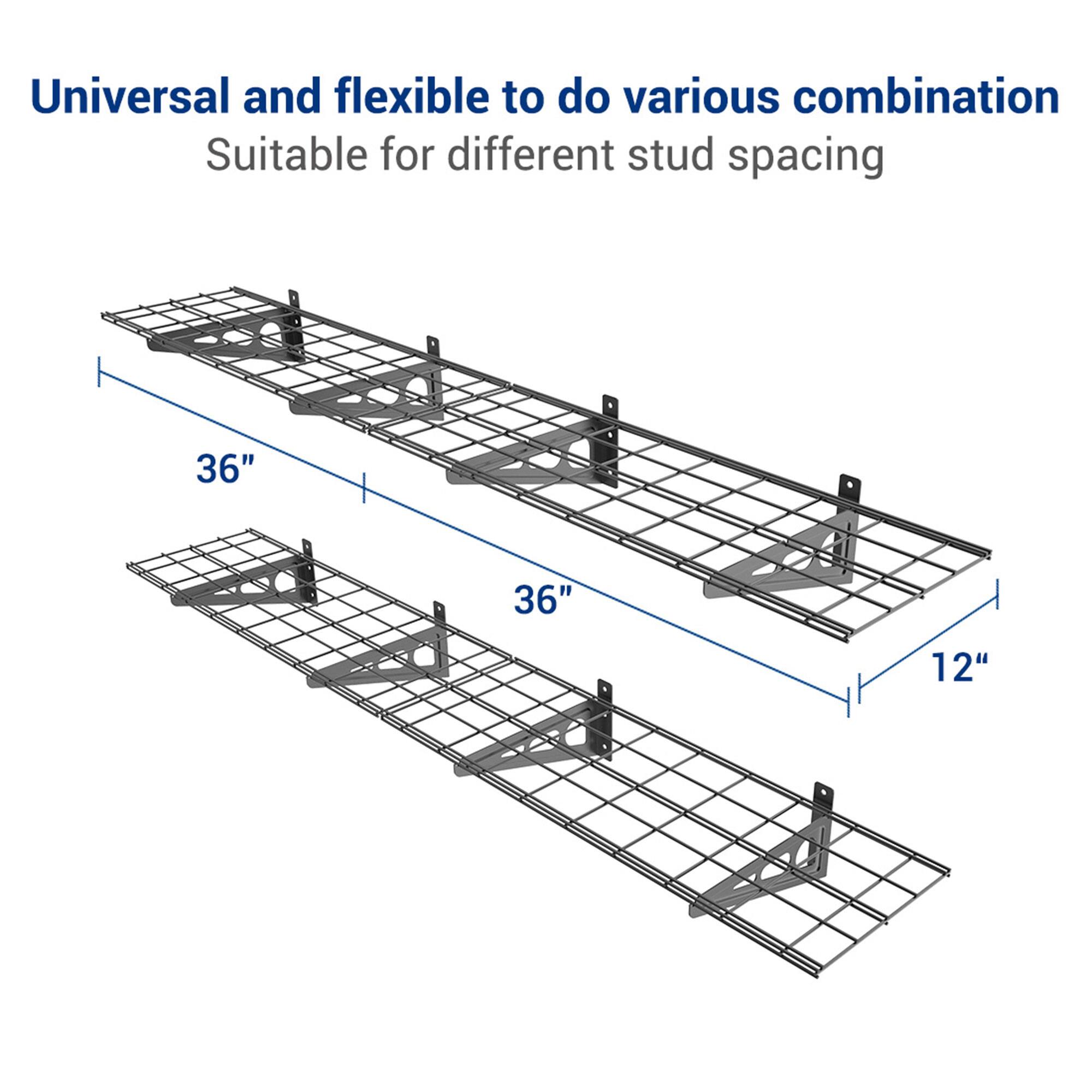 Universal and flexible to do various combination  
Suitable for different stud spacing  

36"  
36"  
12"
