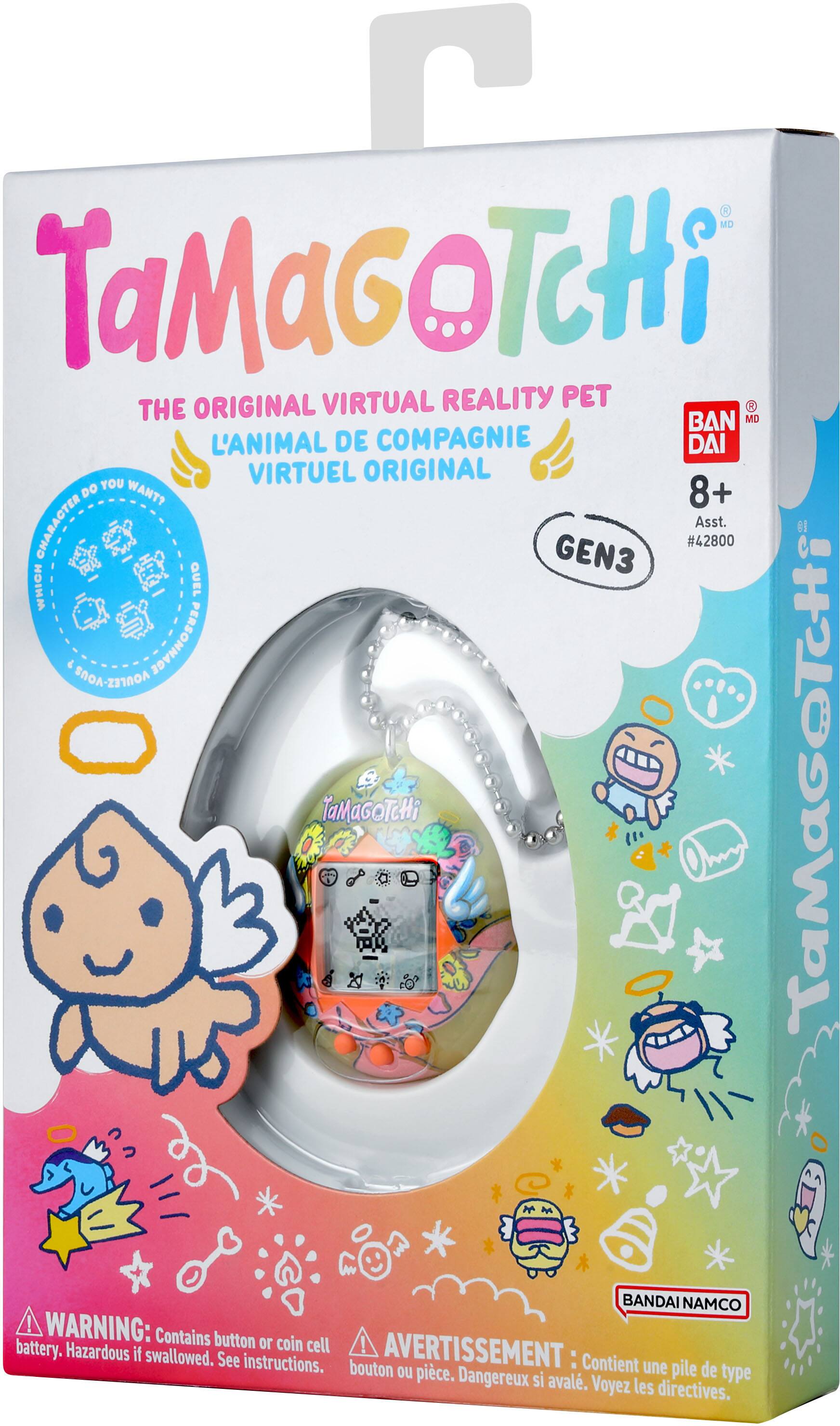 TaMaGoTcHi ORIGINAL VIRTUAL REALITY PET  
THE ORIGINAL VIRTUAL PET  
L'ANIMAL DE COMPAGNIE VIRTUEL ORIGINAL  

8+ CHARACTER Asst. 01 #42800 GEN3  

WARNING: Contains button or coin cell battery. Hazardous if swallowed. See instructions.  
AVERTISSEMENT: Contient une pile de type bouton ou pièce. Dangereux si avalé. Voyez les directives.  

BANDAI NAMCO