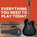 Everything You Need to Play Today