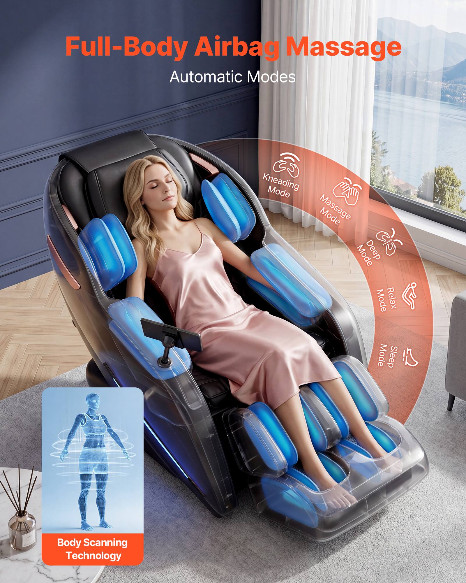 Full-Body Airbag Massage  
Automatic Modes  
Kneading Mode  
Massage Mode  
Deep Mode  
Relax Mode  
Sleep Mode  
Body Scanning Technology