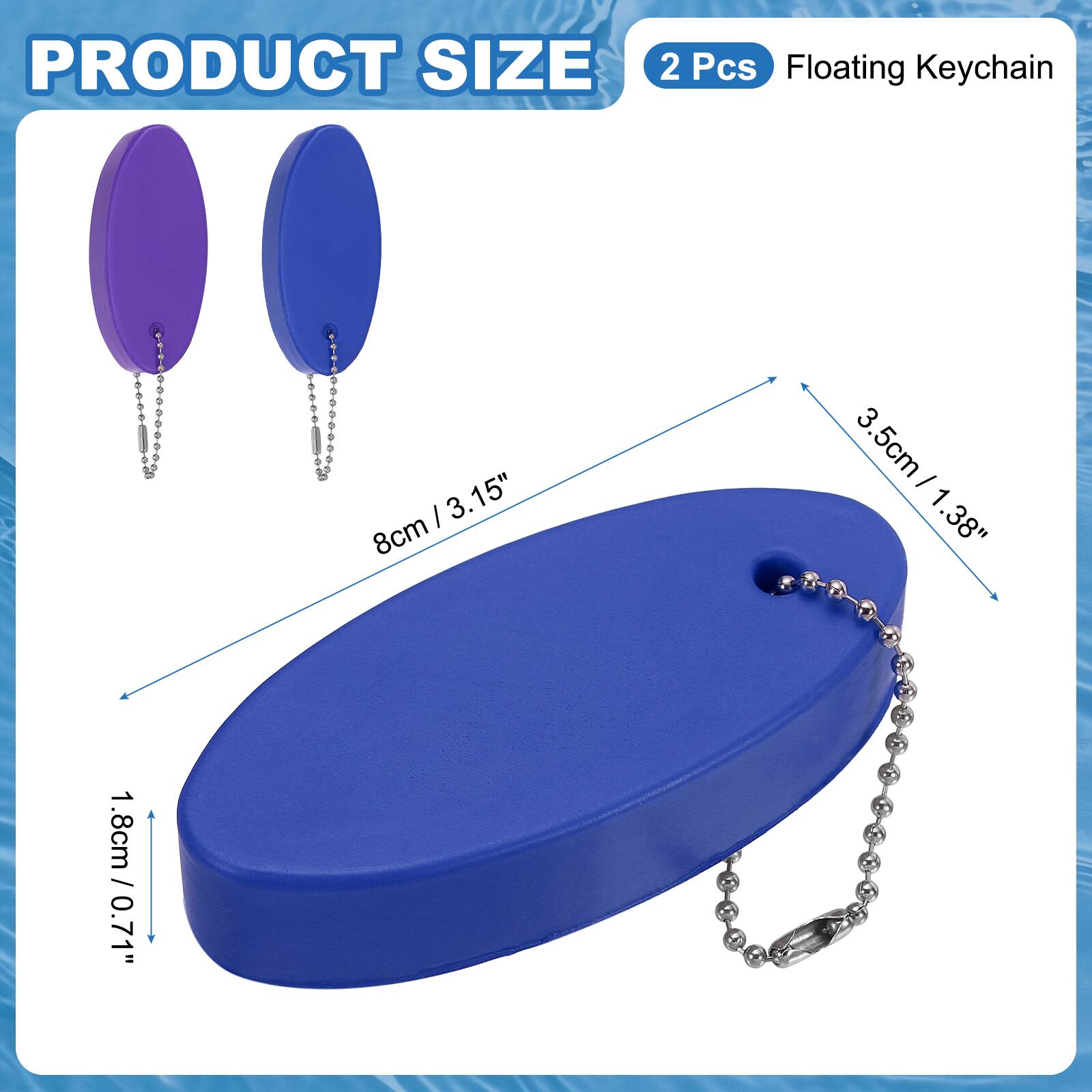 PRODUCT SIZE

2 Pcs Floating Keychain

8cm / 3.15"

3.5cm / 1.38"

1.8cm / 0.71"