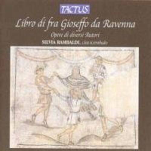 TACTUS  
Libro di fra Giuseppe da Ravenna  
Opere di Anersi Rambaldi  
SELVA RAMBALEI, LA CANTORIA