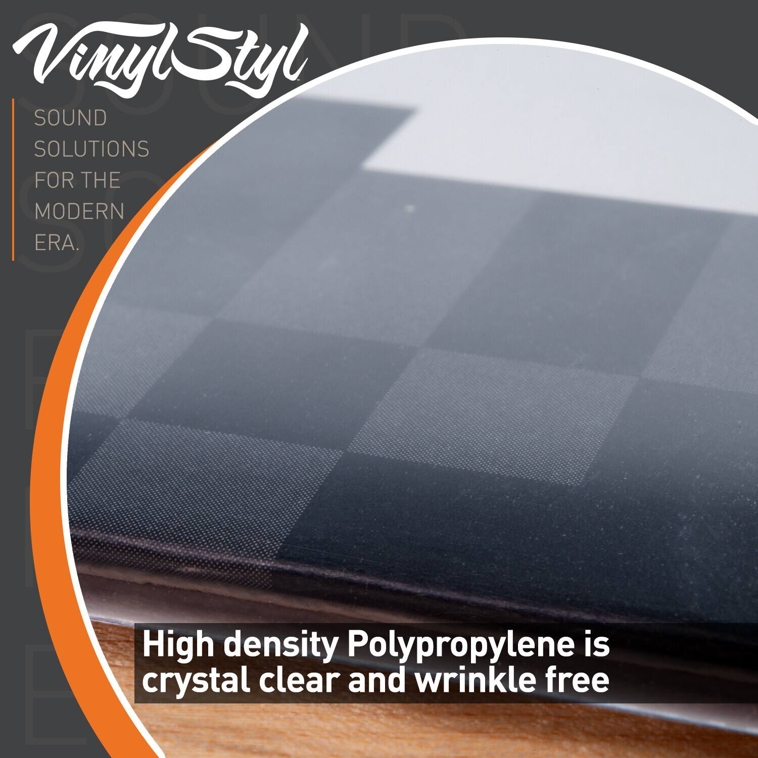 VinylStyl

SOUND SOLUTIONS FOR THE MODERN ERA.

High density Polypropylene is crystal clear and wrinkle free