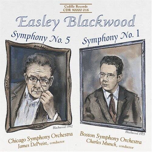 Cedille Records  
CDR 90000 016  

Easley Blackwood  
Symphony No. 5  
Symphony No. 1  

Chicago Symphony Orchestra  
James DePreist, conductor  

Boston Symphony Orchestra  
Charles Munch, conductor  

Blackwood 1992  
Blackwood 1955
