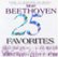Front Standard. 25 More Beethoven Favorites [CD].