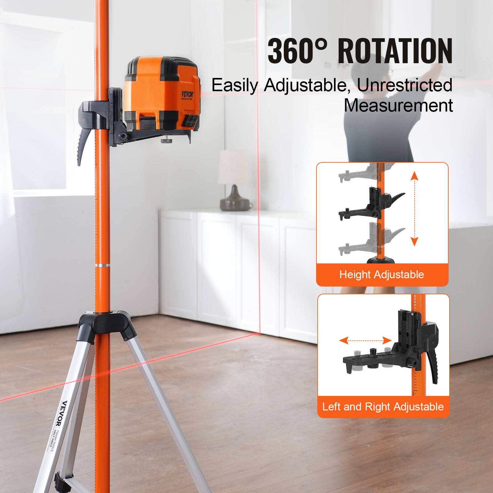 360° ROTATION  
Easily Adjustable, Unrestricted Measurement  
Height Adjustable  
Left and Right Adjustable