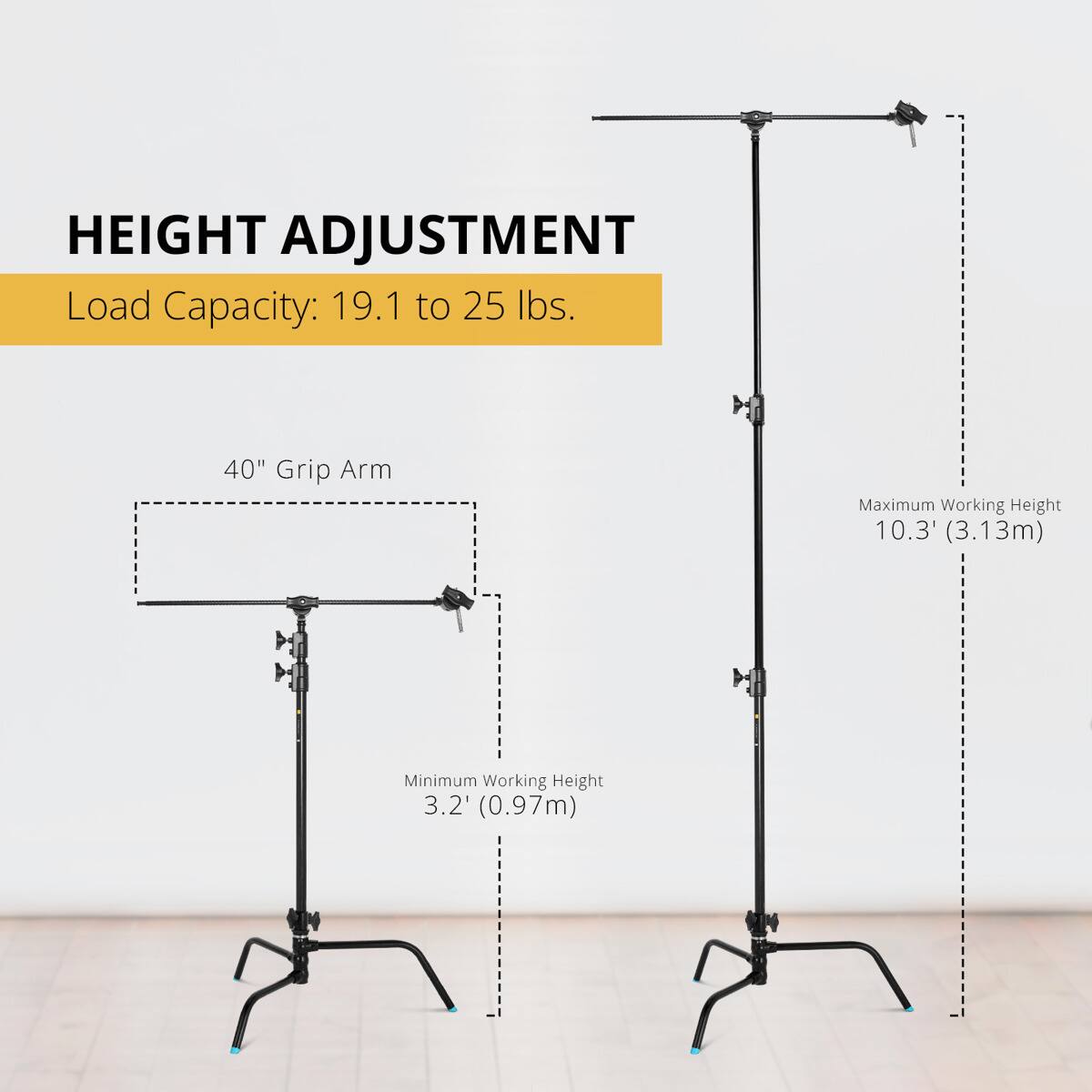 HEIGHT ADJUSTMENT  
Load Capacity: 19.1 to 25 lbs.  
40" Grip Arm  
Maximum Working Height: 10.3' (3.13m)  
Minimum Working Height: 3.2' (0.97m)