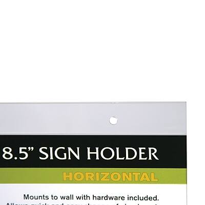 8.5" SIGN HOLDER  
HORIZONTAL  

Mounts to wall with hardware included.