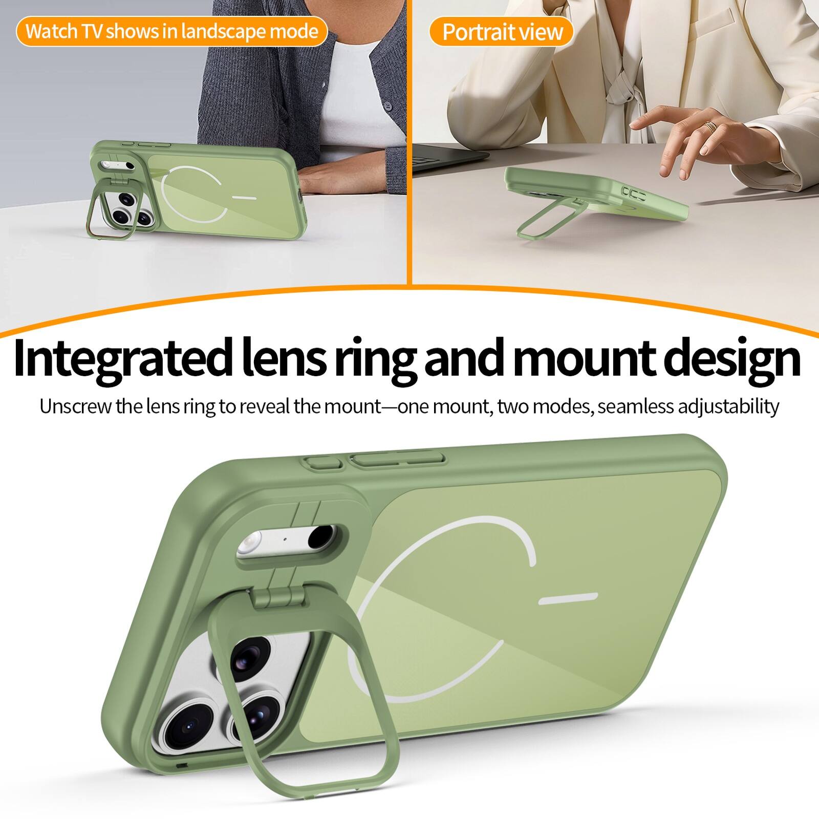 Watch TV shows in landscape mode  
Portrait view  

Integrated lens ring and mount design  
Unscrew the lens ring to reveal the mount—one mount, two modes, seamless adjustability
