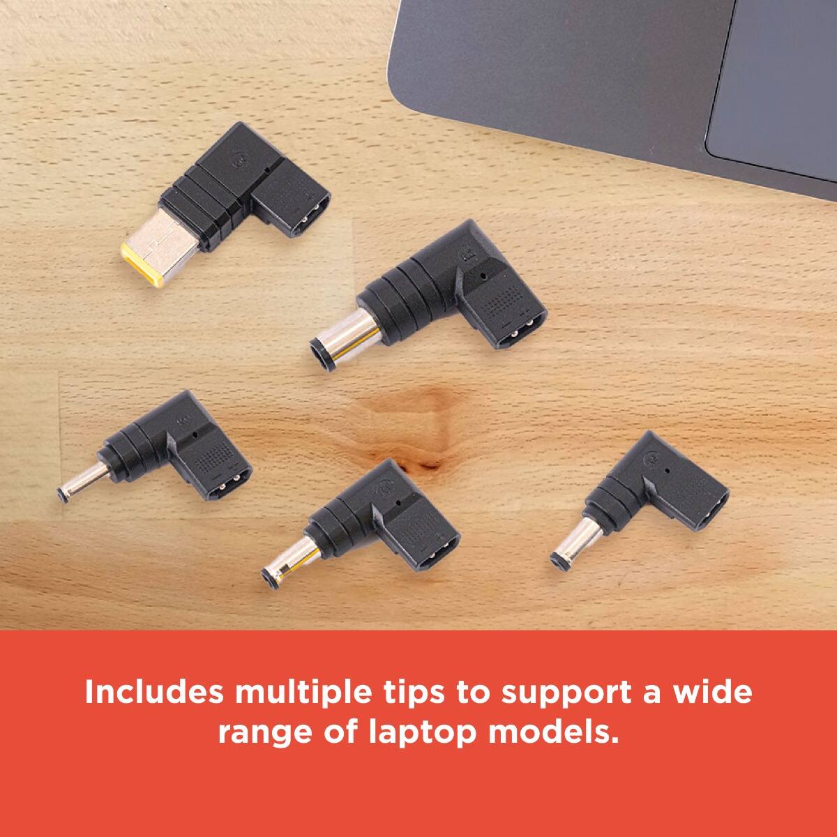 Includes multiple tips to support a wide range of laptop models.