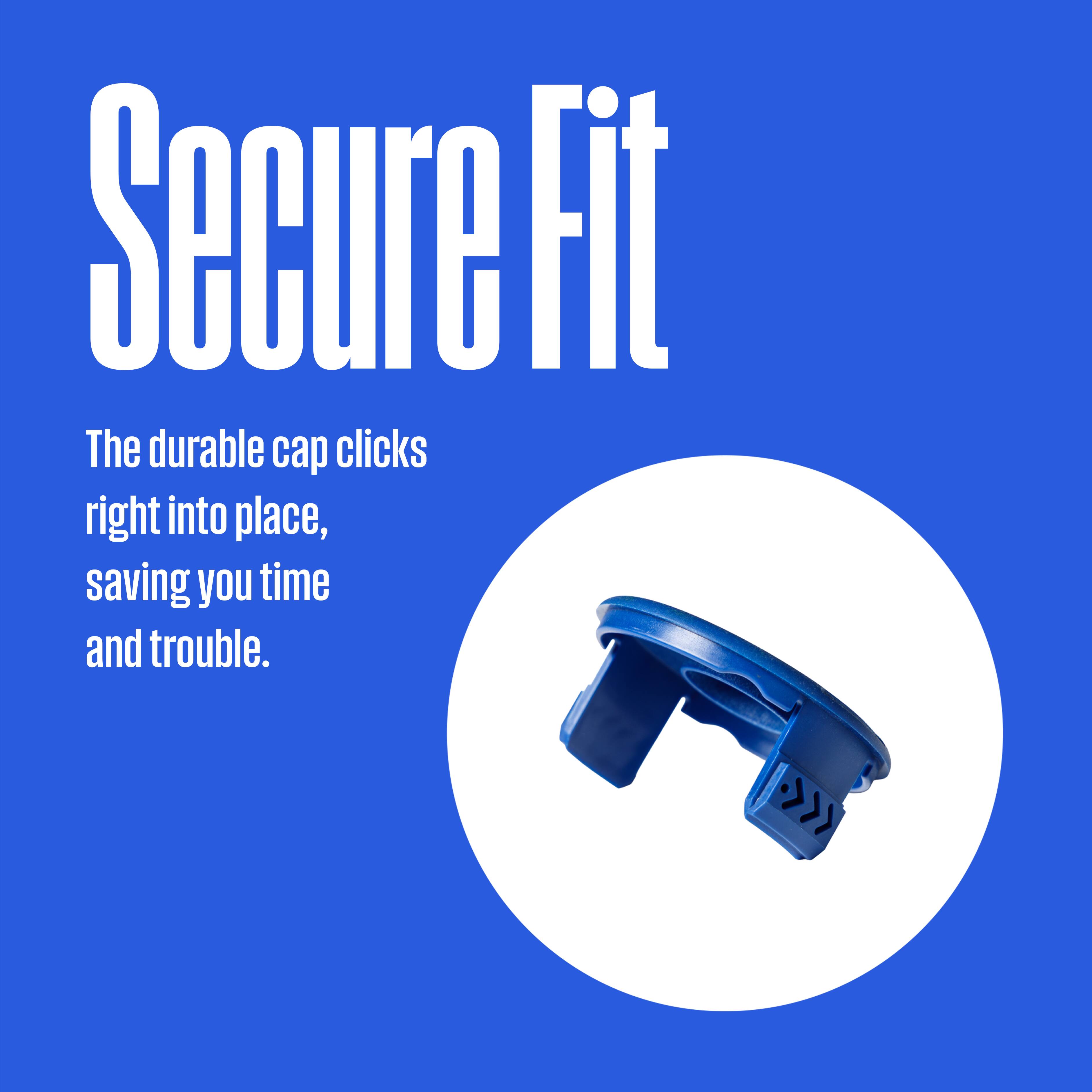 Secure Fit

The durable cap clicks right into place, saving you time and trouble.