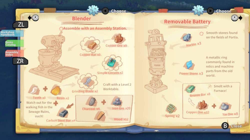 The largest text reads "ZL Workshop Handbook Items Catalog Assembly Index." The following text has been cleaned up:
Choose Blender: Assemble with an Assembly Station. Copper Ore x9 Copper Bar x3 Simple Circuits x2
Choose R: Removable Battery. Smooth stones found on the fields of Portia. Marble x3 A metallic ring commonly found in relics and machine parts from the old Power Stone x3 world. Craft with a Level 2 + Grinding Blade x2 Worktable. Teeth x8 Resin x2 Watch out for the walking fish in the Iron Ore x20 Charcoal x4 Sewage Ruins, ouch! Carbon Steel Wood x12 Bar x4 Spring x2 Smelt with a Furnace! Bronze Bar x8 + Copper Ore x32 Tin Ore x8 B Close