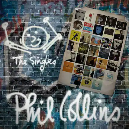 - mt 4 e PHILIP G BAILEY PHIL EASY LOVER Raidies PHL COLLINS THEU THESE WALLS MN/EAIT FEP CCTTES phl collins tn cls PEY I The Singles 1t R Albms es V 1 FOUDAN A Kaa PHIL COLLINS CHIF HEATWAVE d AR Phil Collins
- The Singles
- Phil Collins