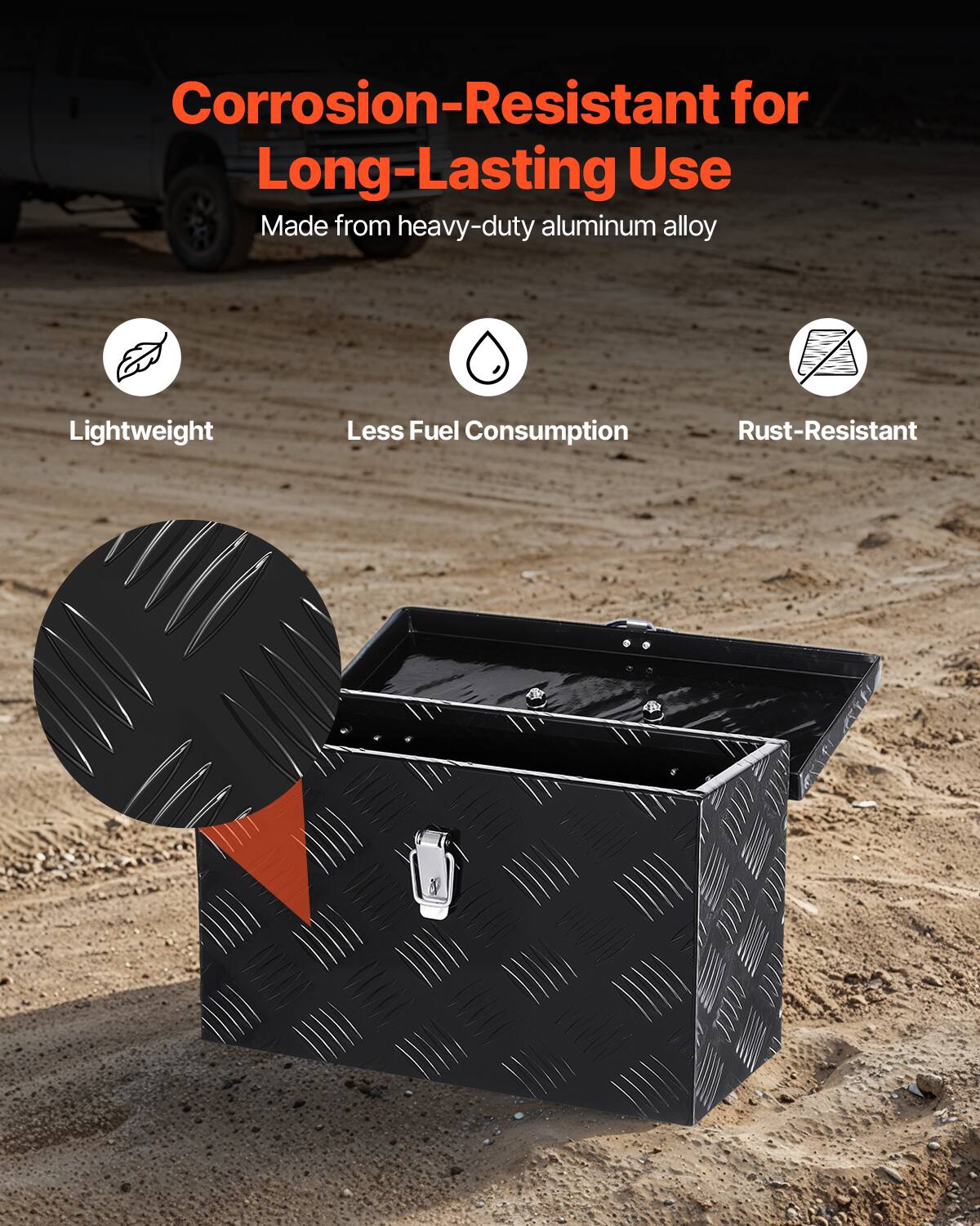 Corrosion-Resistant for Long-Lasting Use  
Made from heavy-duty aluminum alloy  

- Lightweight  
- Less Fuel Consumption  
- Rust-Resistant