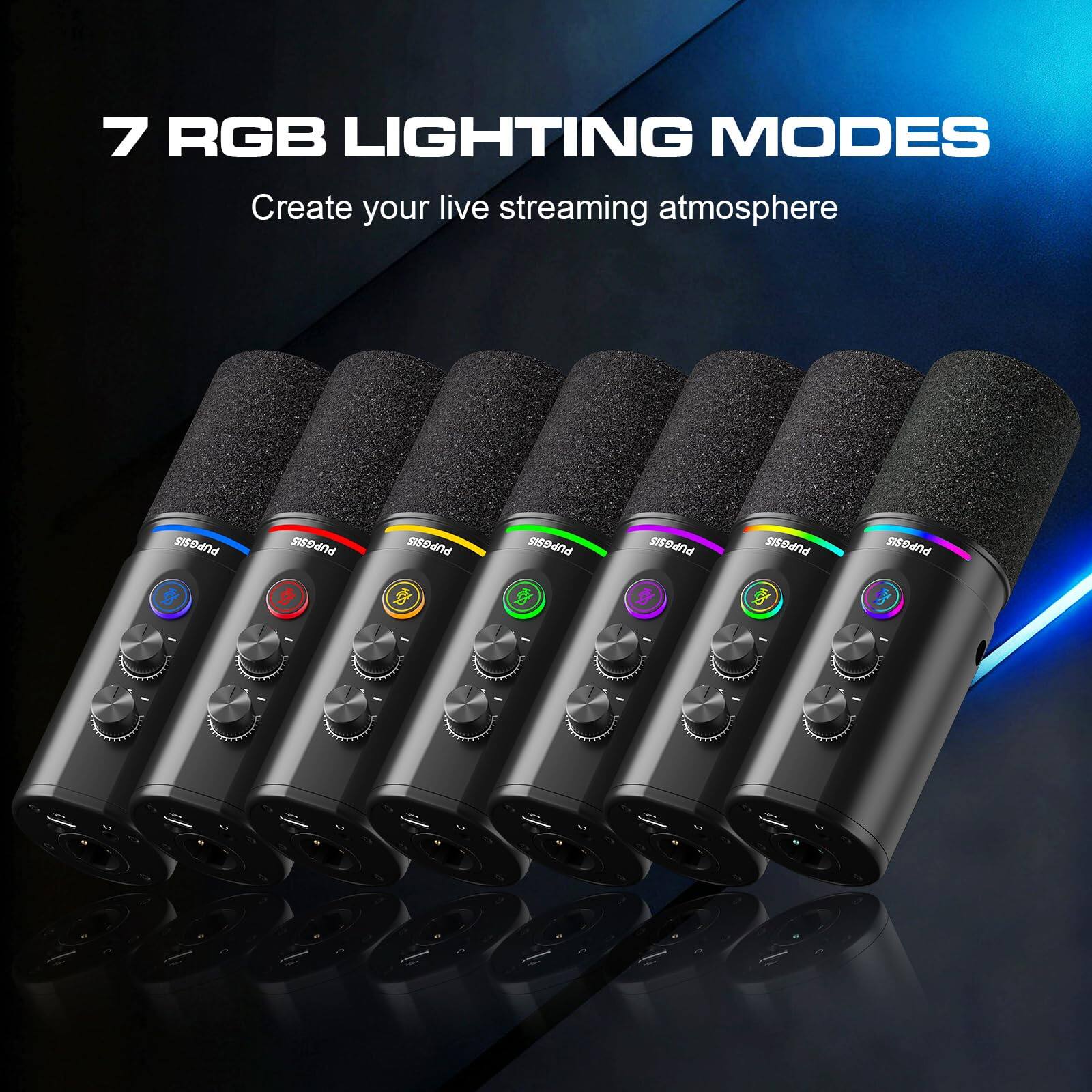 7 RGB LIGHTING MODES  
Create your live streaming atmosphere