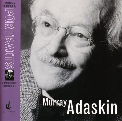Murray Adaskin - Portrait  - COMPACT DISCS
