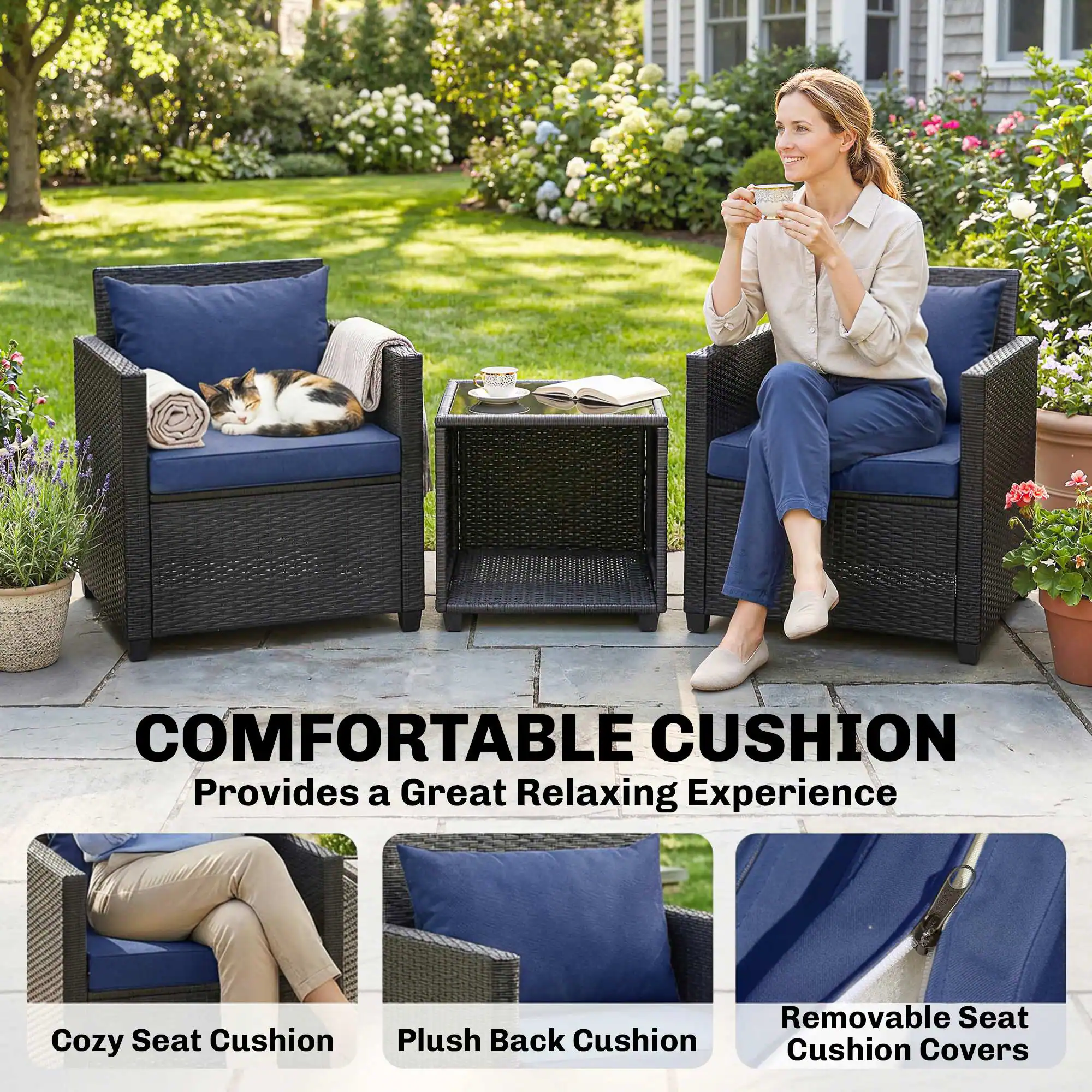 COMFORTABLE CUSHION  
Provides a Great Relaxing Experience  

Cozy Seat Cushion  
Plush Back Cushion  
Removable Seat Cushion Covers