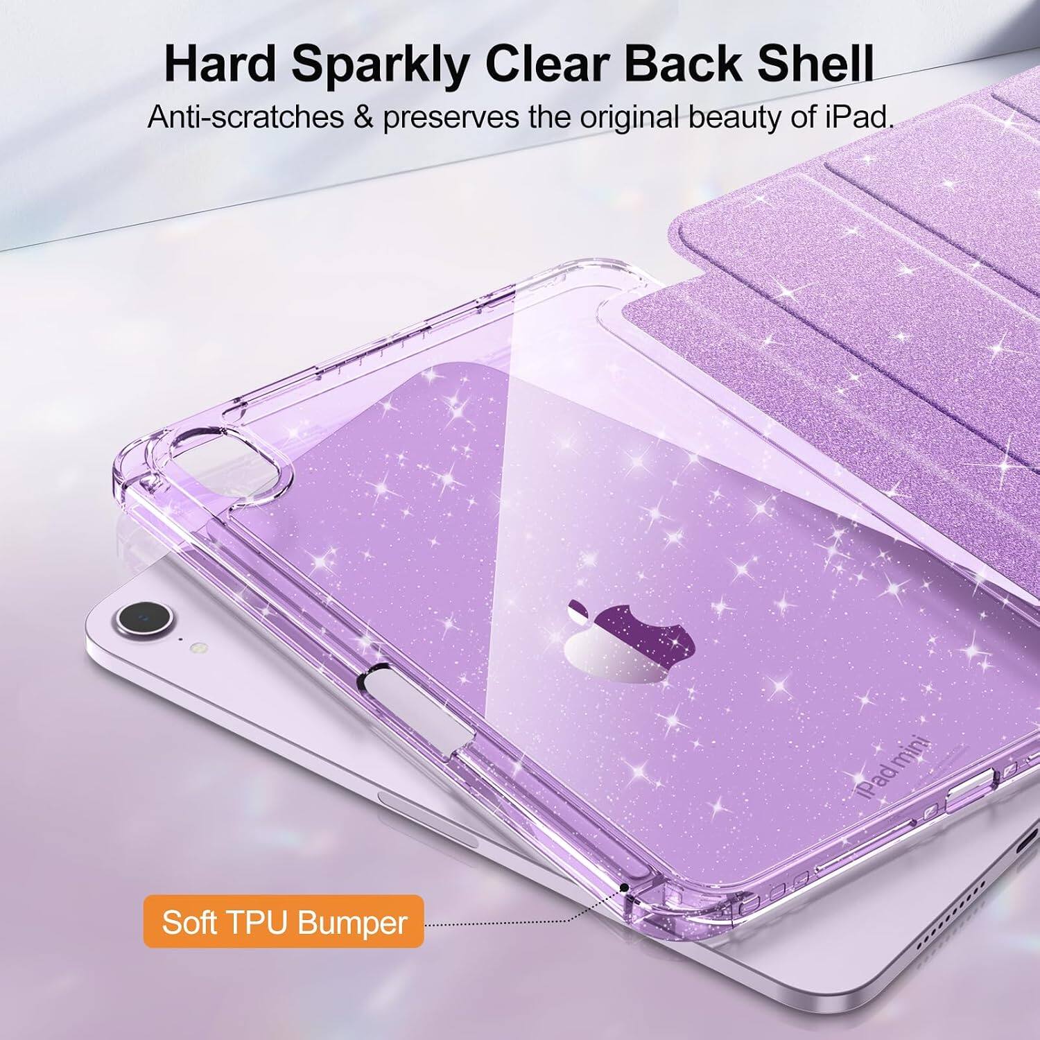 Hard Sparkly Clear Back Shell  
Anti-scratches & preserves the original beauty of iPad.  
mini iPad  
Soft TPU Bumper