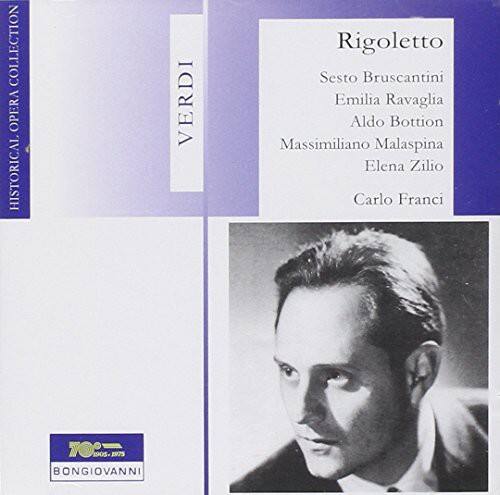 COLLECTION OPERA HISTORICAL  
VERDI  
Rigoletto  
Sesto Bruscantini  
Emilia Ravaglia  
Aldo Bottion  
Massimiliano Malaspina  
Elena Zilio  
Carlo Franci  
1905 1975  
BONGIOVANNI