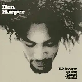 Ben Harper - Welcome To The Cruel World - VINYL LP