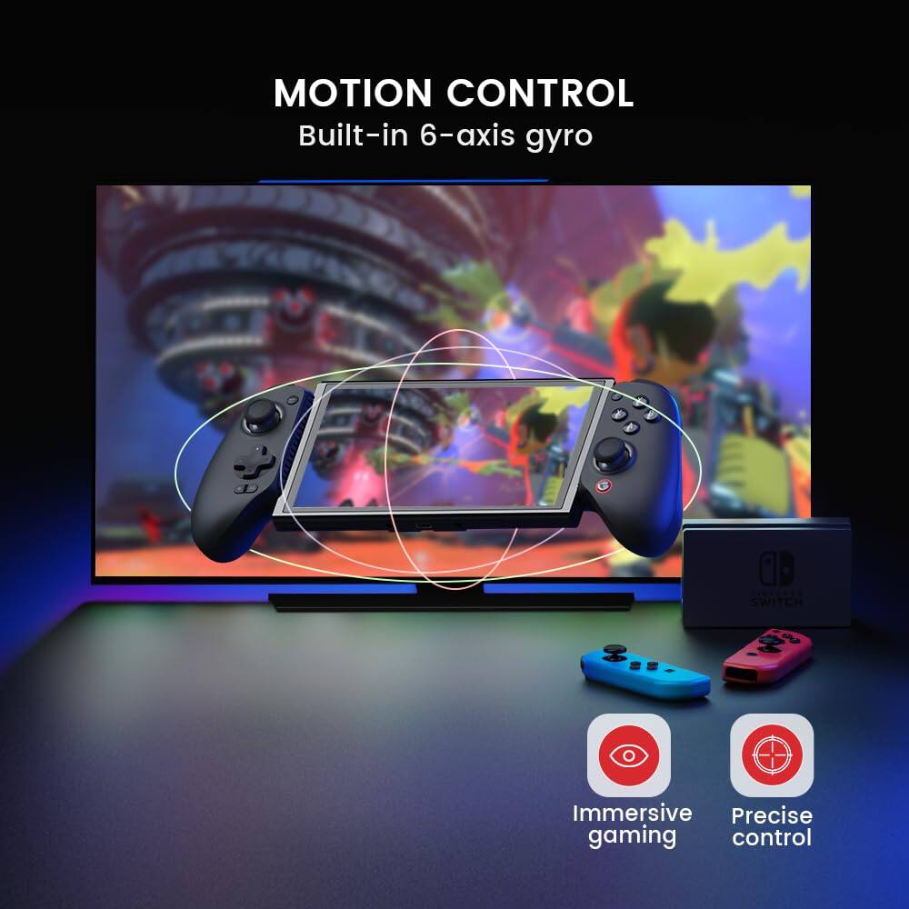 MOTION CONTROL  
Built-in 6-axis gyro  

Immersive gaming  
Precise control