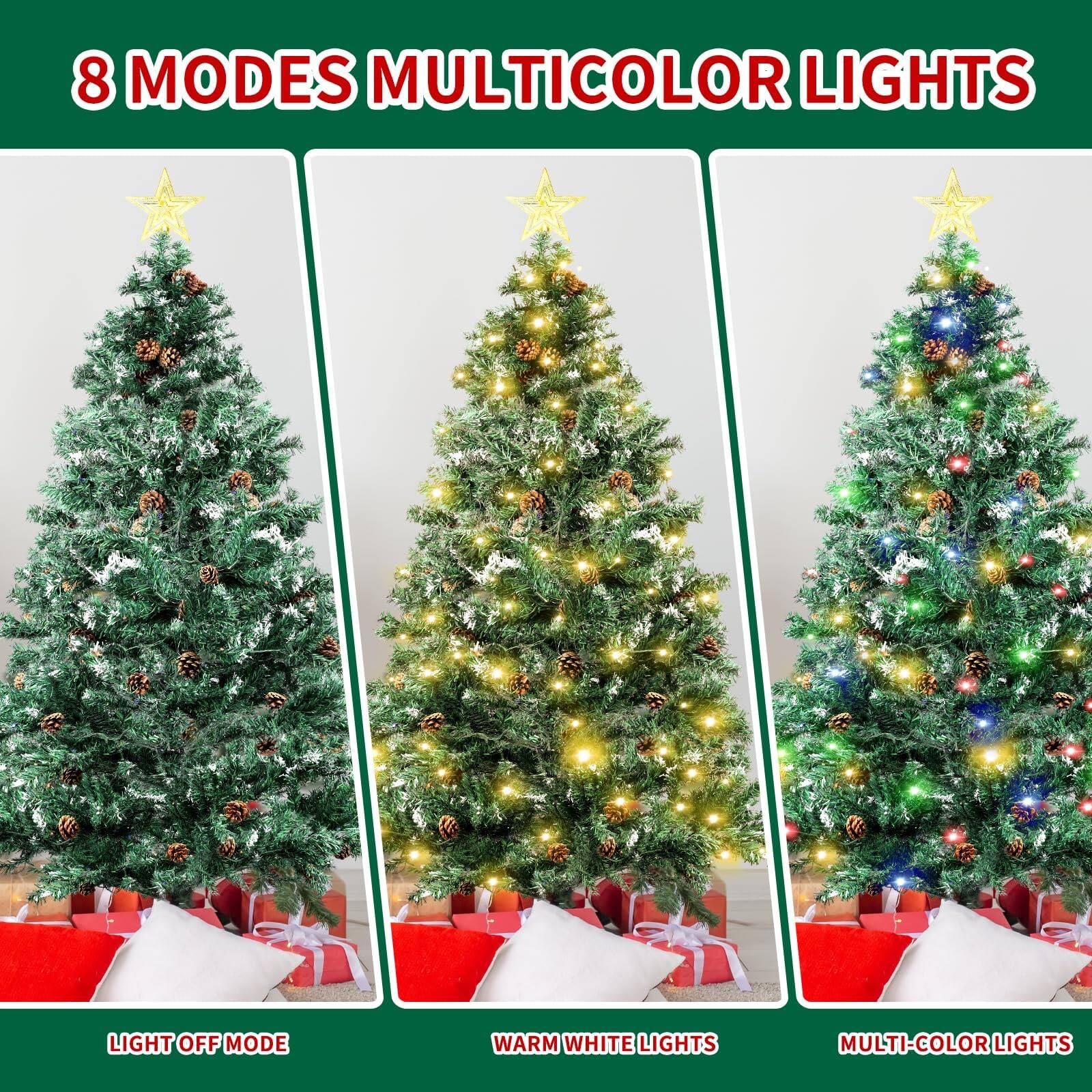 8 MODES MULTICOLOR LIGHTS

LIGHT OFF MODE

WARM WHITE LIGHTS

MULTI-COLOR LIGHTS