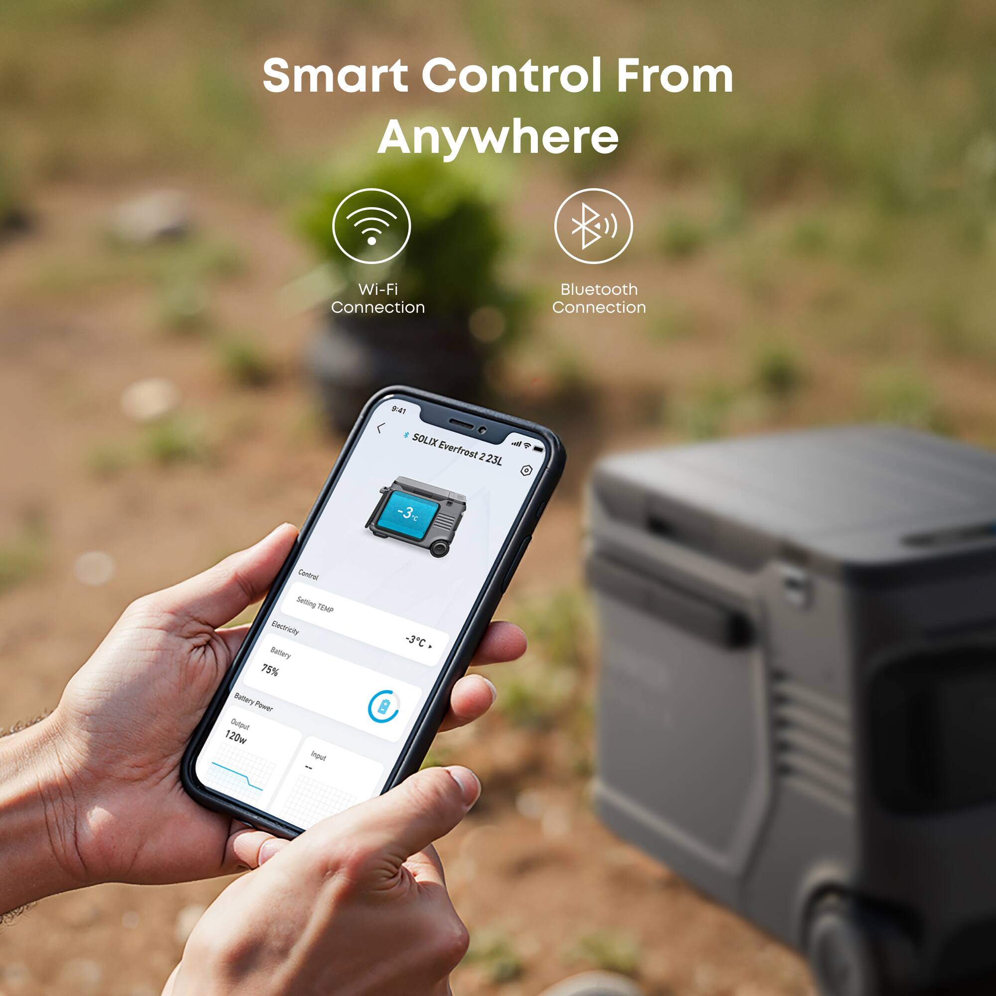 Smart Control From Anywhere

Wi-Fi Connection
Bluetooth Connection

9:41 SOLIX Everfrost 2 223L

Control Setting TEMP Electricity Battery 75% Buttery Power Output 120w Input
-3C. 8