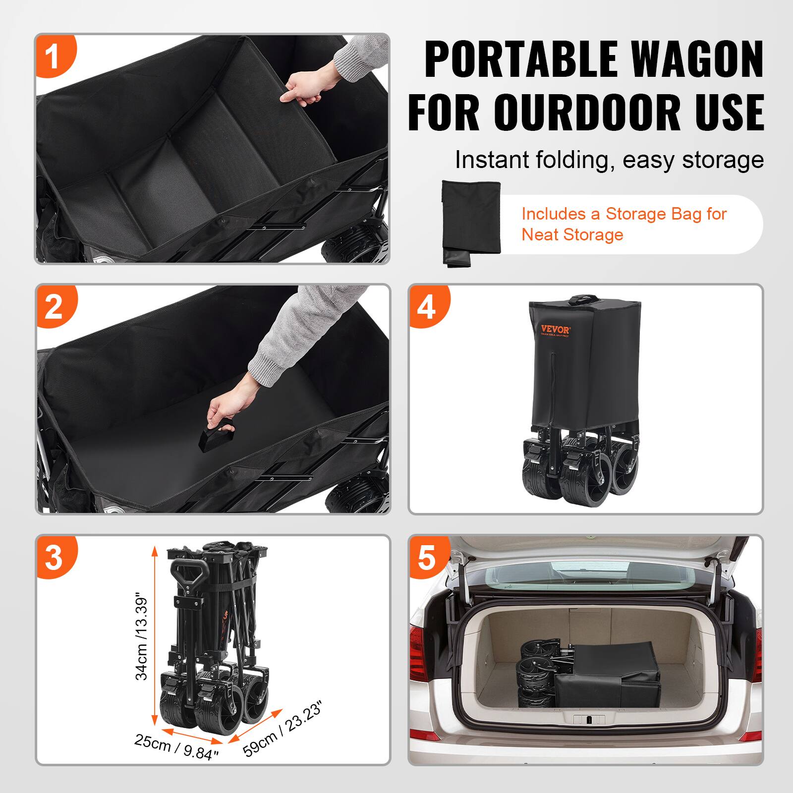 1. PORTABLE WAGON FOR OURDOOR USE Instant folding, easy storage Includes a Storage Bag for Neat Storage
2. VEVOR
3. 34cm / 13.39"
4. 25cm / 9.84"
5. 59cm / 23.23"