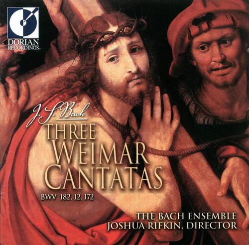 J. S. Bach  
THREE WEIMAR CANTATAS  
BWV 182, 12, 172  

THE BACH ENSEMBLE  
JOSHUA RIFKIN, DIRECTOR  

DORIAN RECORDINGS
