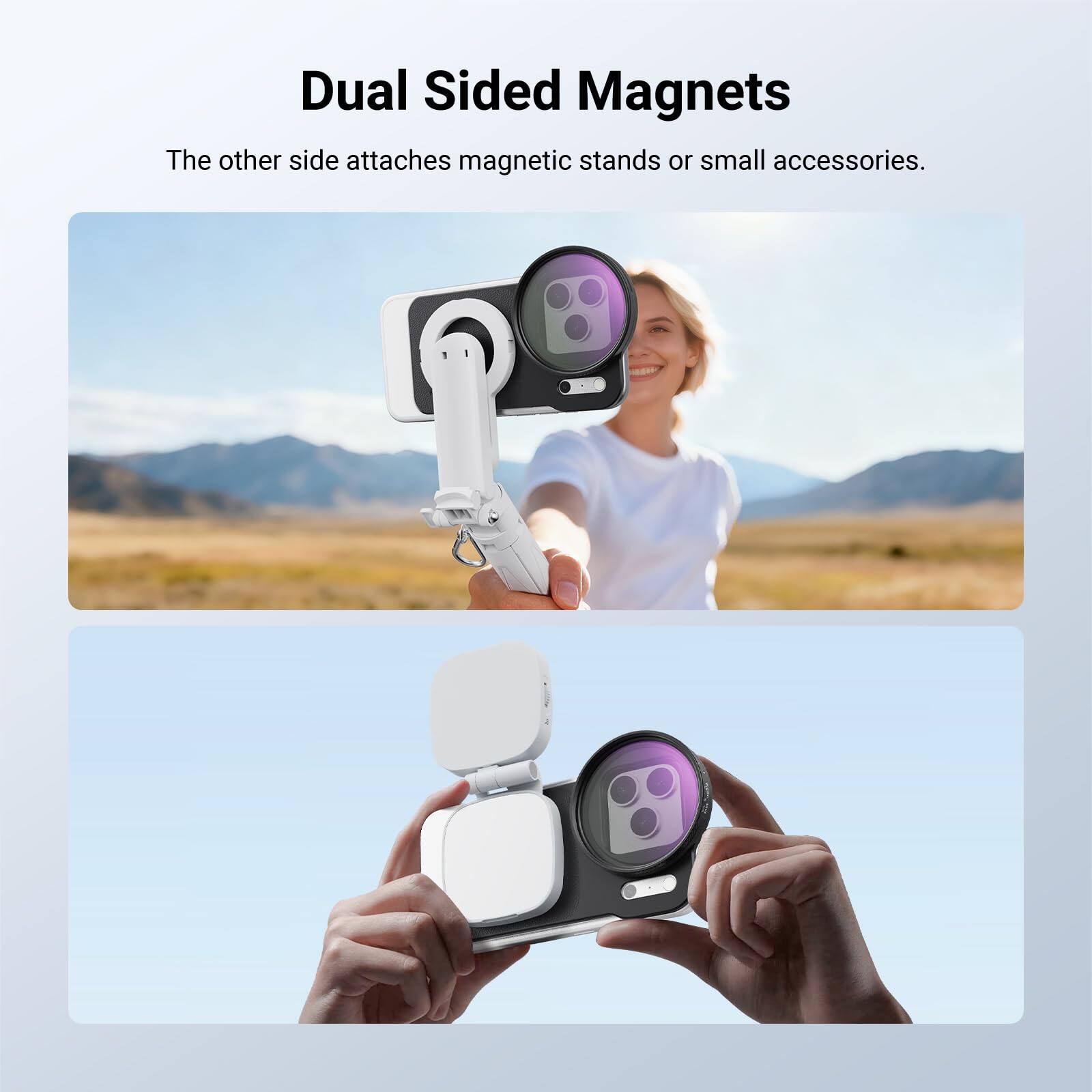 Dual Sided Magnets  
The other side attaches magnetic stands or small accessories.