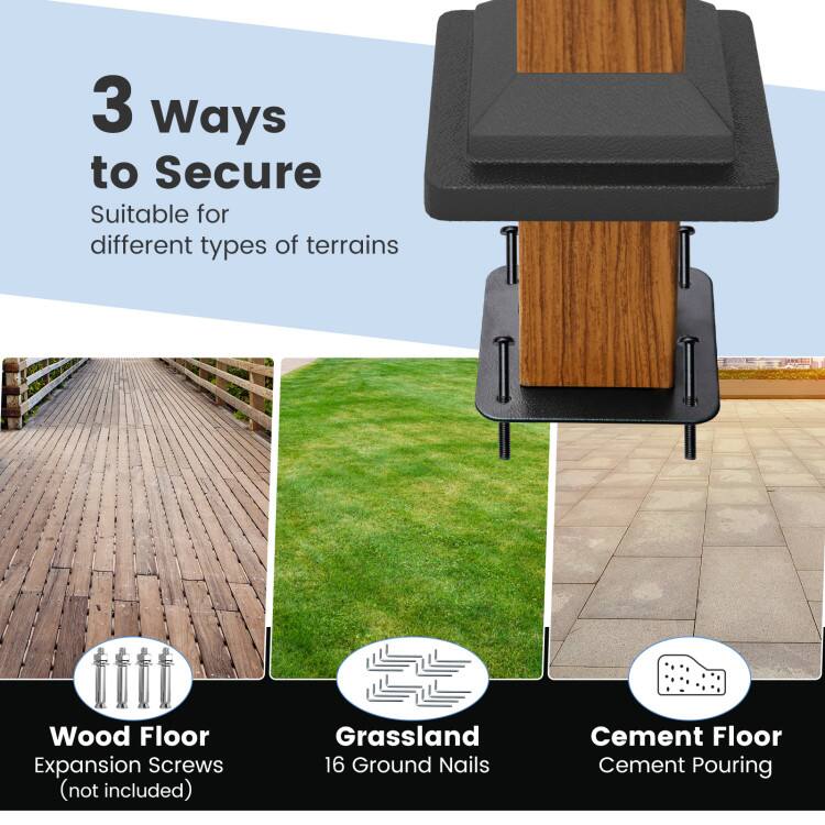 3 Ways to Secure  
Suitable for different types of terrains  
Wood Floor  
Expansion Screws (not included)  
Grassland  
16 Ground Nails  
Cement Floor  
Cement Pouring