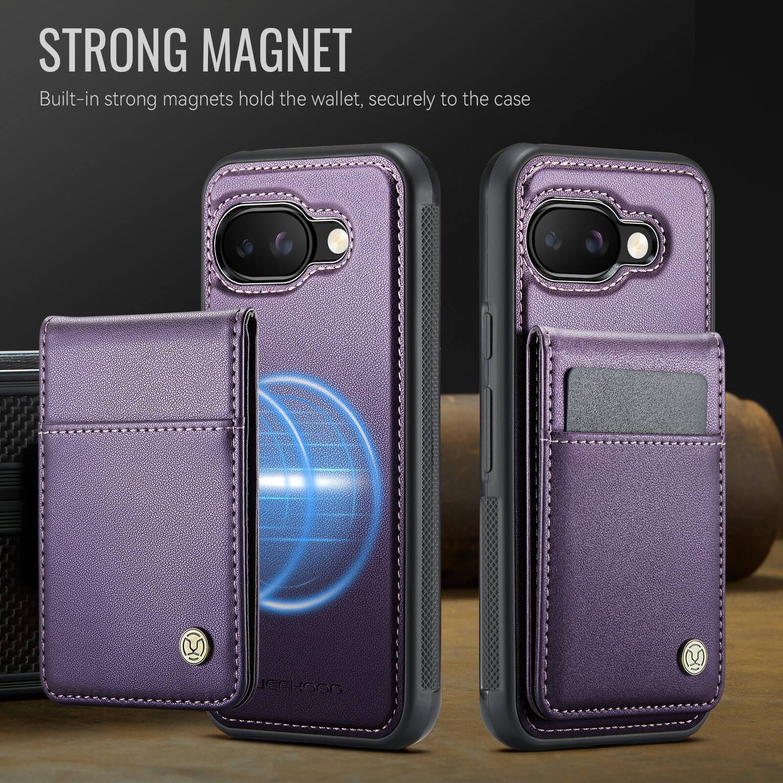 STRONG MAGNET  
Built-in strong magnets hold the wallet, securely to the case