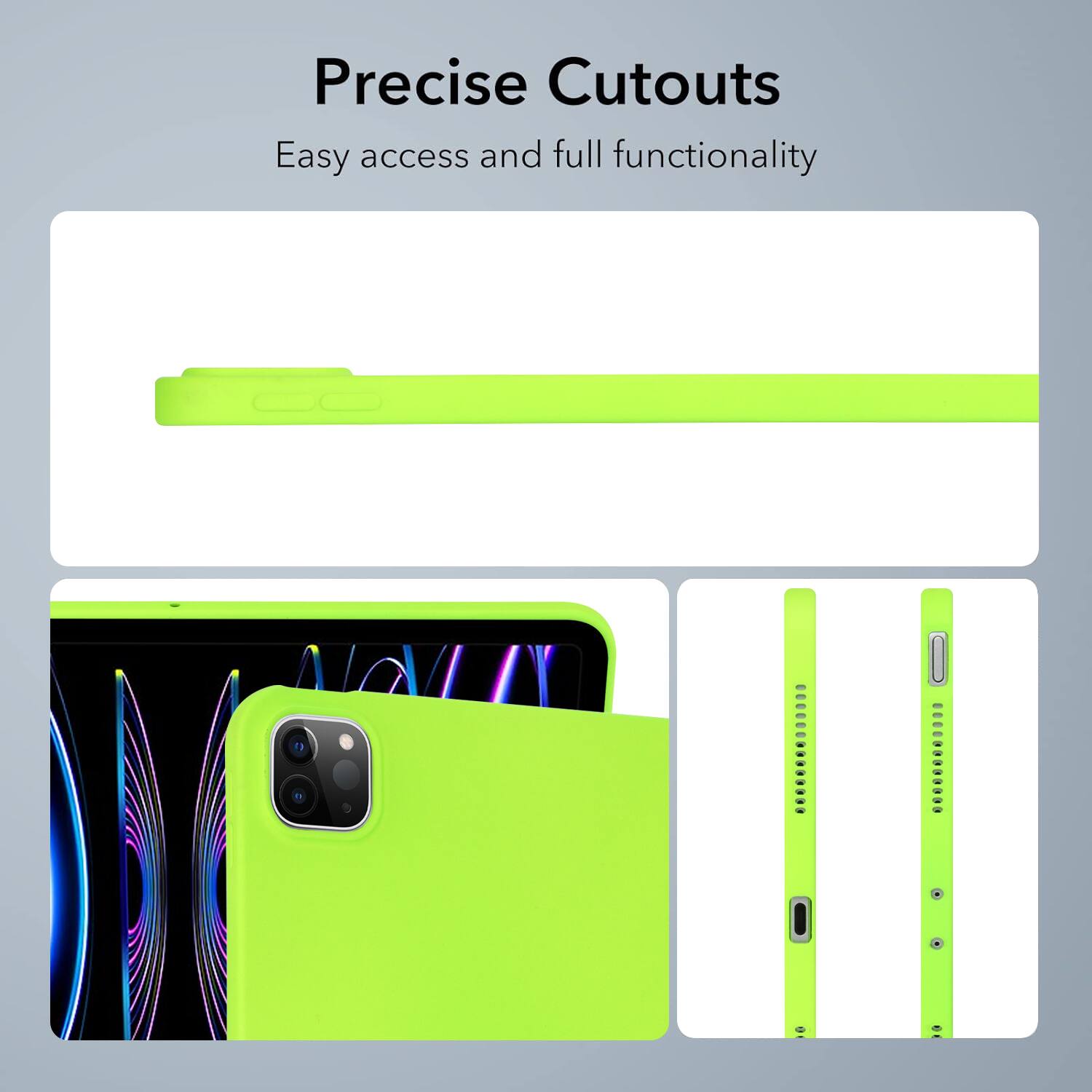 Precise Cutouts  
Easy access and full functionality