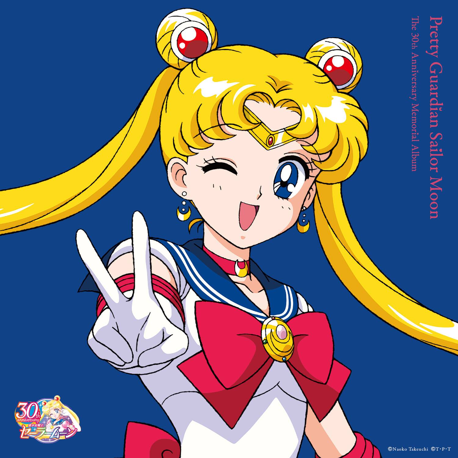 The 30th Pretty Guardian Sailor Moon  
30th Anniversary Memorial Album  

Naoko Takeuchi  
T-P-T  

© Naoko Takeuchi T-P-T