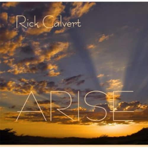 Rick Calvert - Arise  - COMPACT DISCS