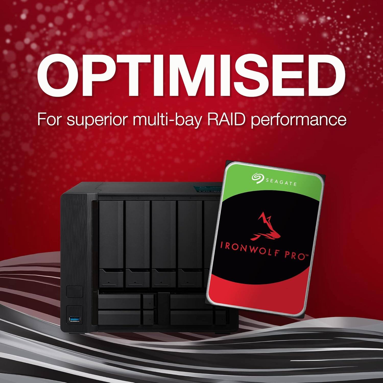 OPTIMISED  
For superior multi-bay RAID performance  

SEAGATE  
IRONWOLF PRO