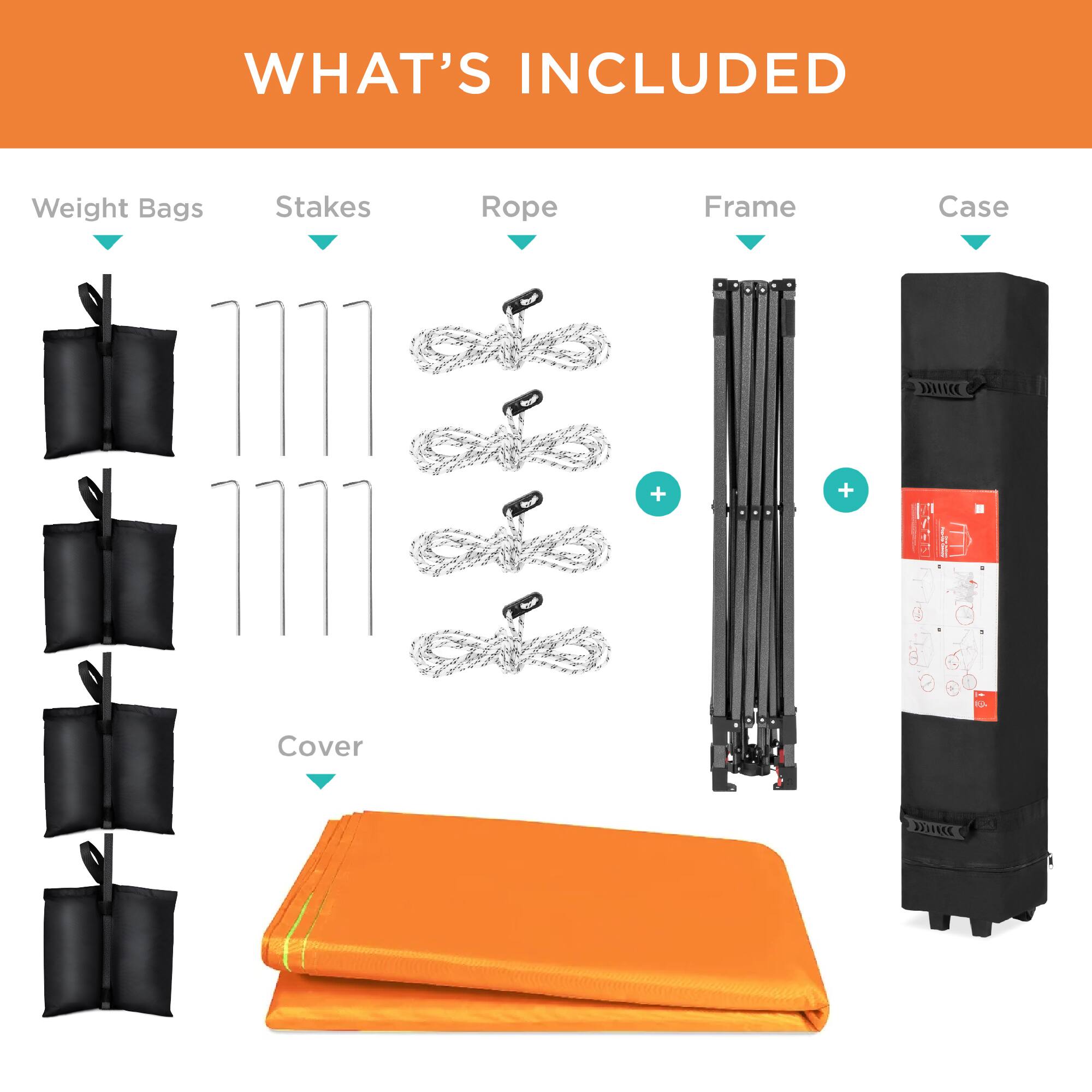 WHAT'S INCLUDED

- Weight Bags
- Stakes
- Rope
- Frame
- Case
- Cover