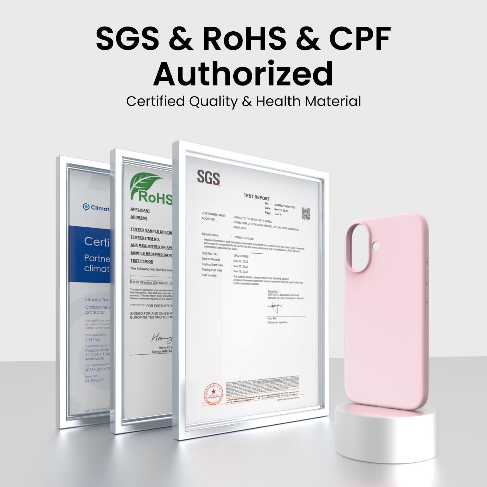 SGS & RoHS & CPF Authorized  
Certified Quality & Health Material  

Certified Partner  
climat  

TEST REPORT  
SGS  

APPLICANT  
ADDRESS  

TESTED SAMPLE DESCRIPTION  
The following test sample was  

TESTED ITEM NO.  
2.144g  
11.600 - 1.0k  
Worldwide  
20544-2210-13  
04.10.2022  

AGE REQUESTED ON API  
TEST PERIOD  

The following test sample was  

TESTED ITEM NO.  
2.144g  
11.600 - 1.0k  
Worldwide  
20544-2210-13  
04.10.2022  

TEST REPORT  
SGS  

APPLICANT  
ADDRESS  

TESTED SAMPLE DESCRIPTION  
The following test sample was  

TESTED ITEM NO.  
2.144g  
11.600 - 1.0k  
Worldwide  
20544-2210-13  
04.10.2022  

TESTED ITEM NO.  
2.1