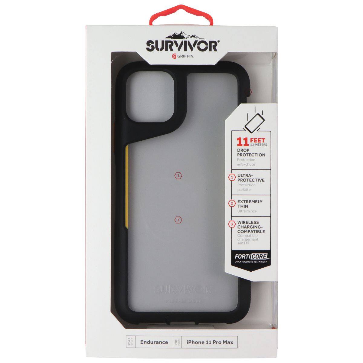 SURVIVOR GRIFFIN  
11 FEET / 1.1 METERS DROP PROTECTION  
Protection anti-chute  
1 ULTRA-PROTECTIVE  
Protection parfaite  
2 EXTREMELY THIN  
Ultra mince  
3 WIRELESS CHARGING COMPATIBLE  
Compatible chargement sans fil  
FORTI CORE  
Endurance  
iPhone 11 Pro Max