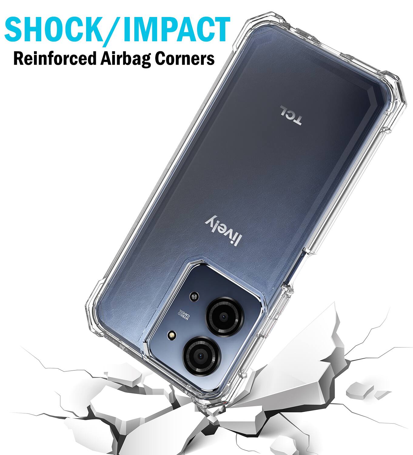 SHOCK/IMPACT  
Reinforced Airbag Corners  
TCL  
Infinix