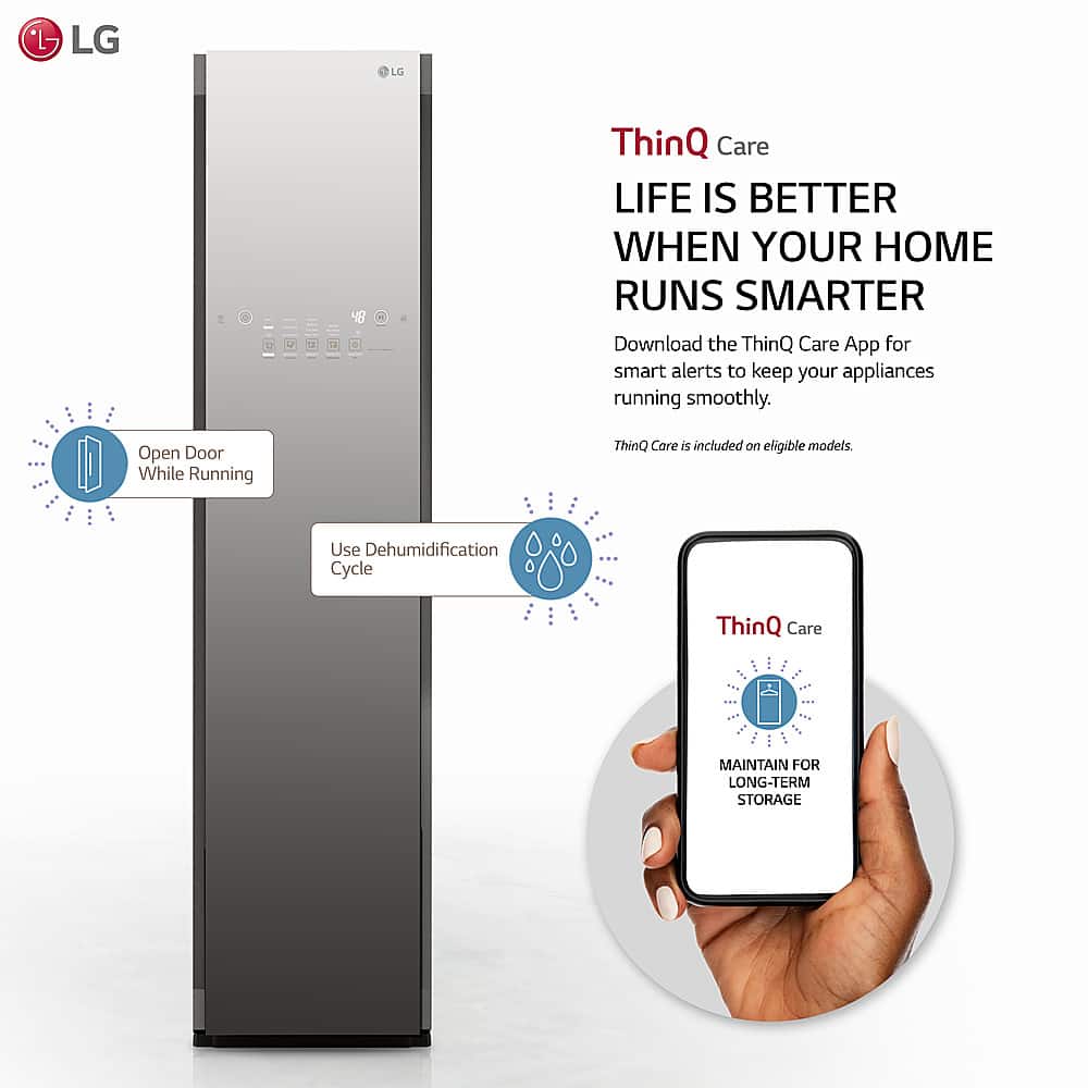 LG ThinQ Care: Life is Better When Your Home Runs Smarter. Download the ThinQ Care App for smart alerts to keep your appliances running smoothly. Open Door While Running. ThinQ Care is included on eligible models. Use Dehumidification Cycle. ThinQ Care: Maintain for Long-Term Storage.