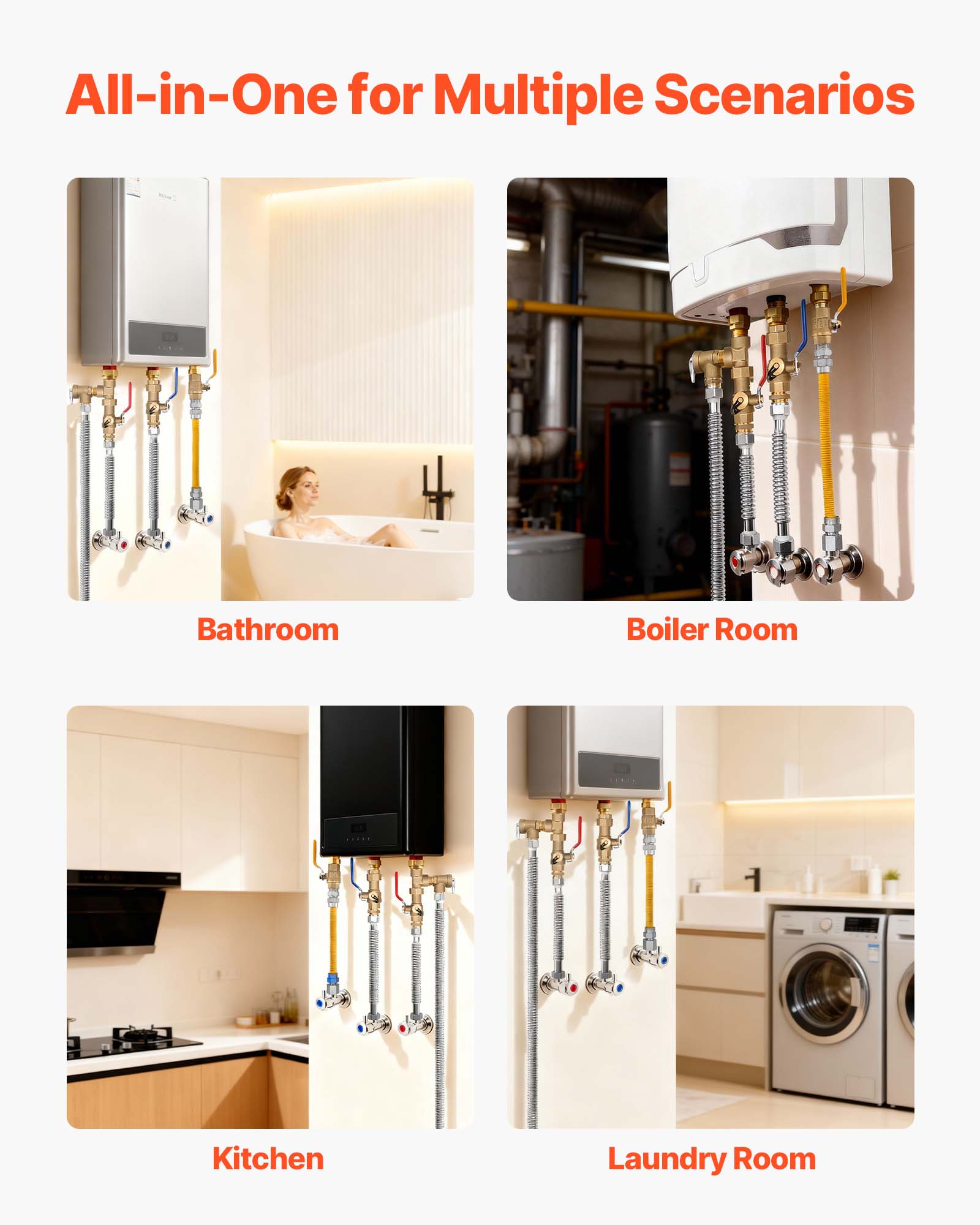 All-in-One for Multiple Scenarios

Bathroom

Boiler Room

Kitchen

Laundry Room