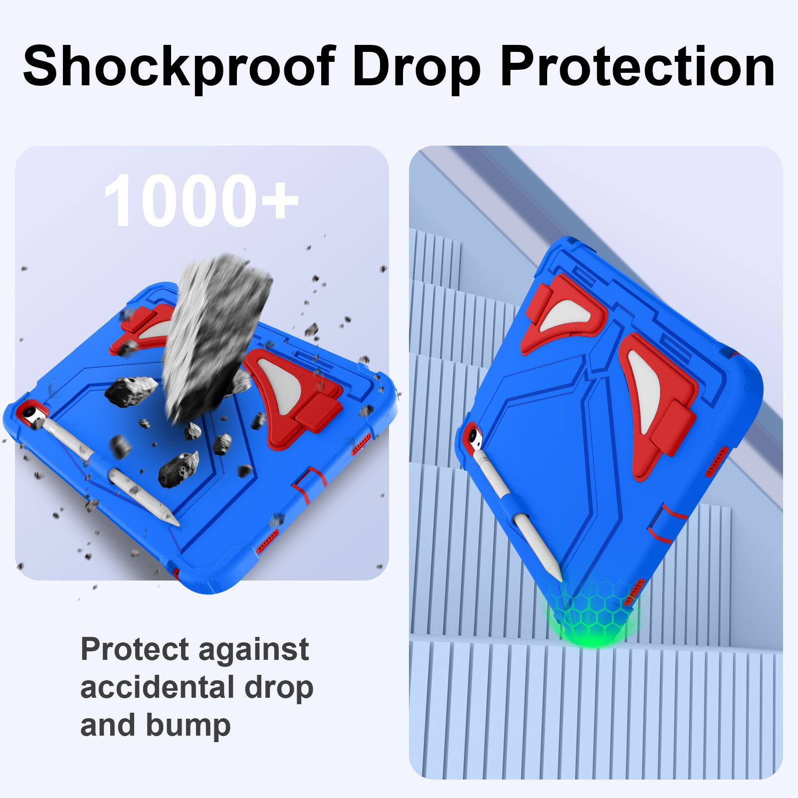 Shockproof Drop Protection 1000+  
Protect against accidental drop and bump