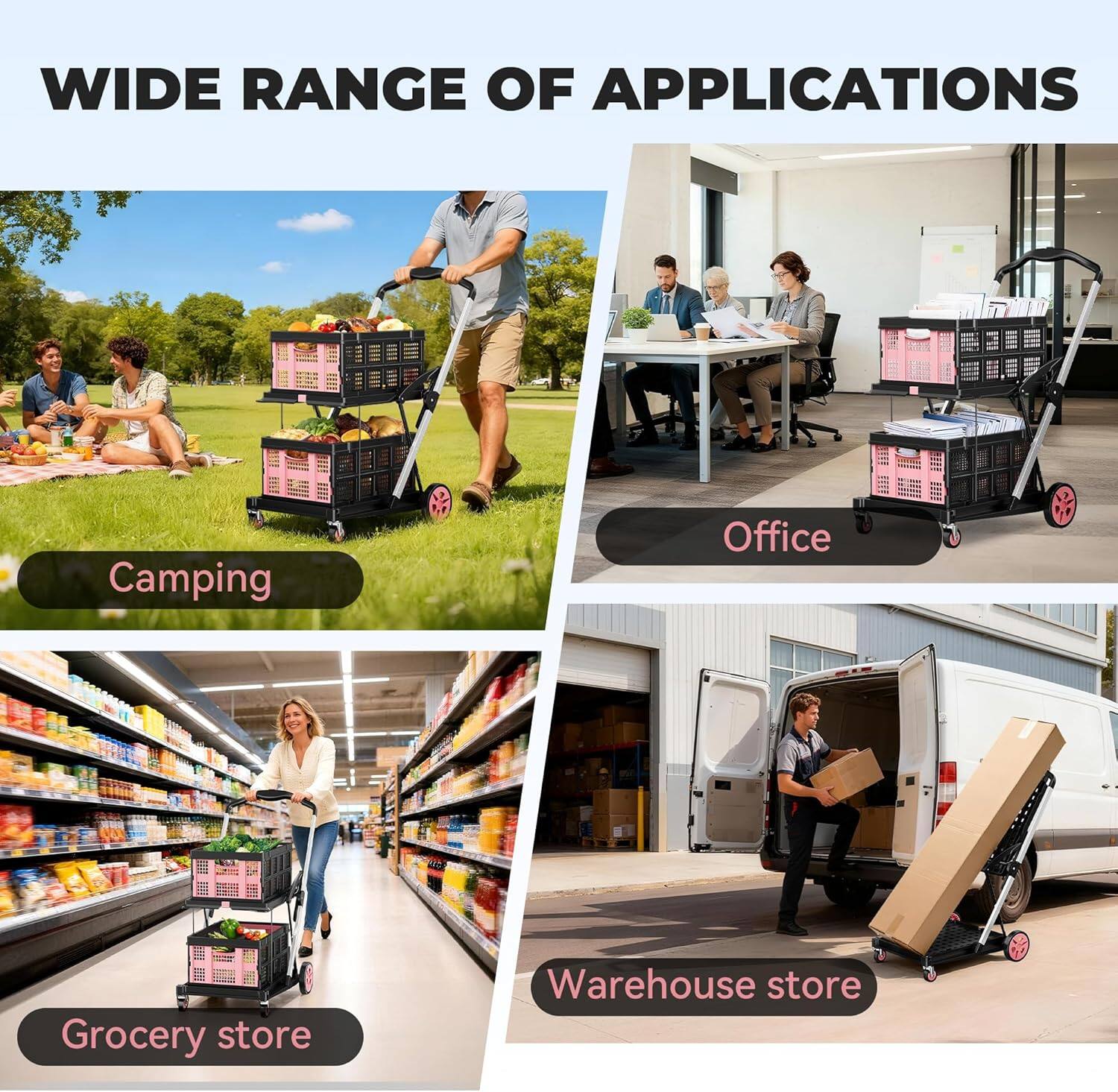WIDE RANGE OF APPLICATIONS

- Camping
- Office
- Grocery store
- Warehouse store