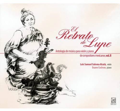 Luis Samuel Saloma Alcal - Portrait of Lupe: Mexican Violin Anthology 2  - COMPACT DISCS