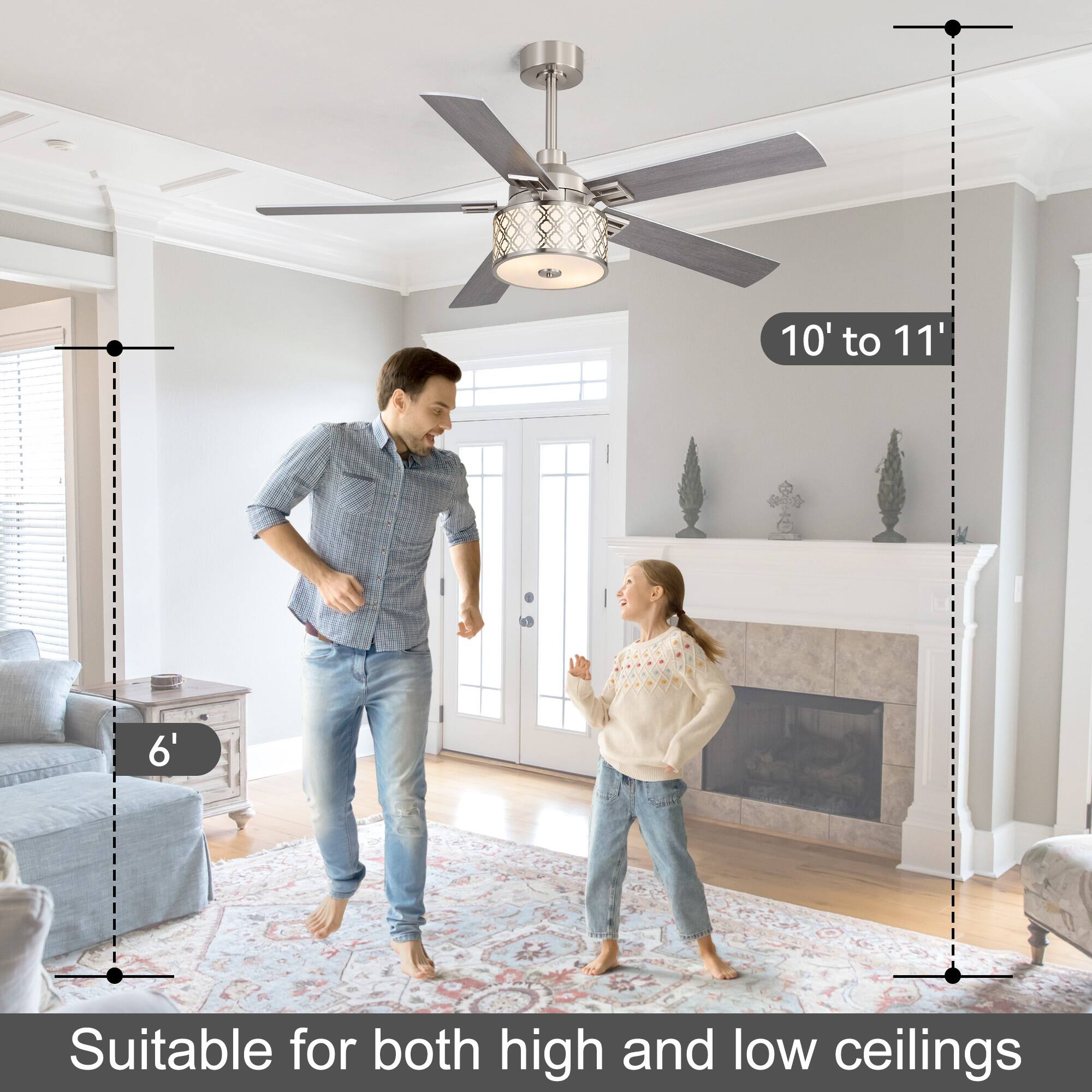10' to 11'

6'

Suitable for both high and low ceilings