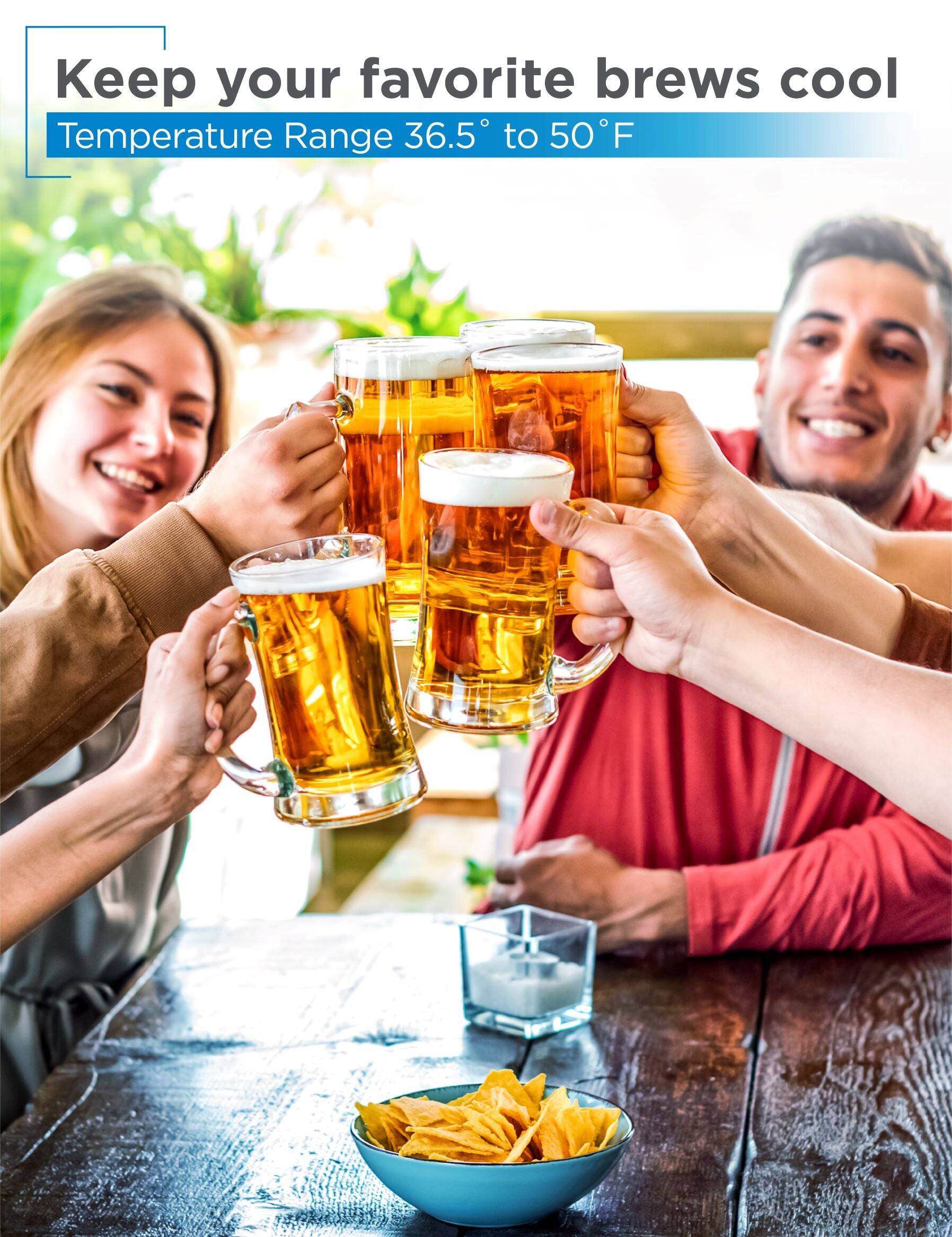 Keep your favorite brews cool
Temperature Range 36.5 to 50°F