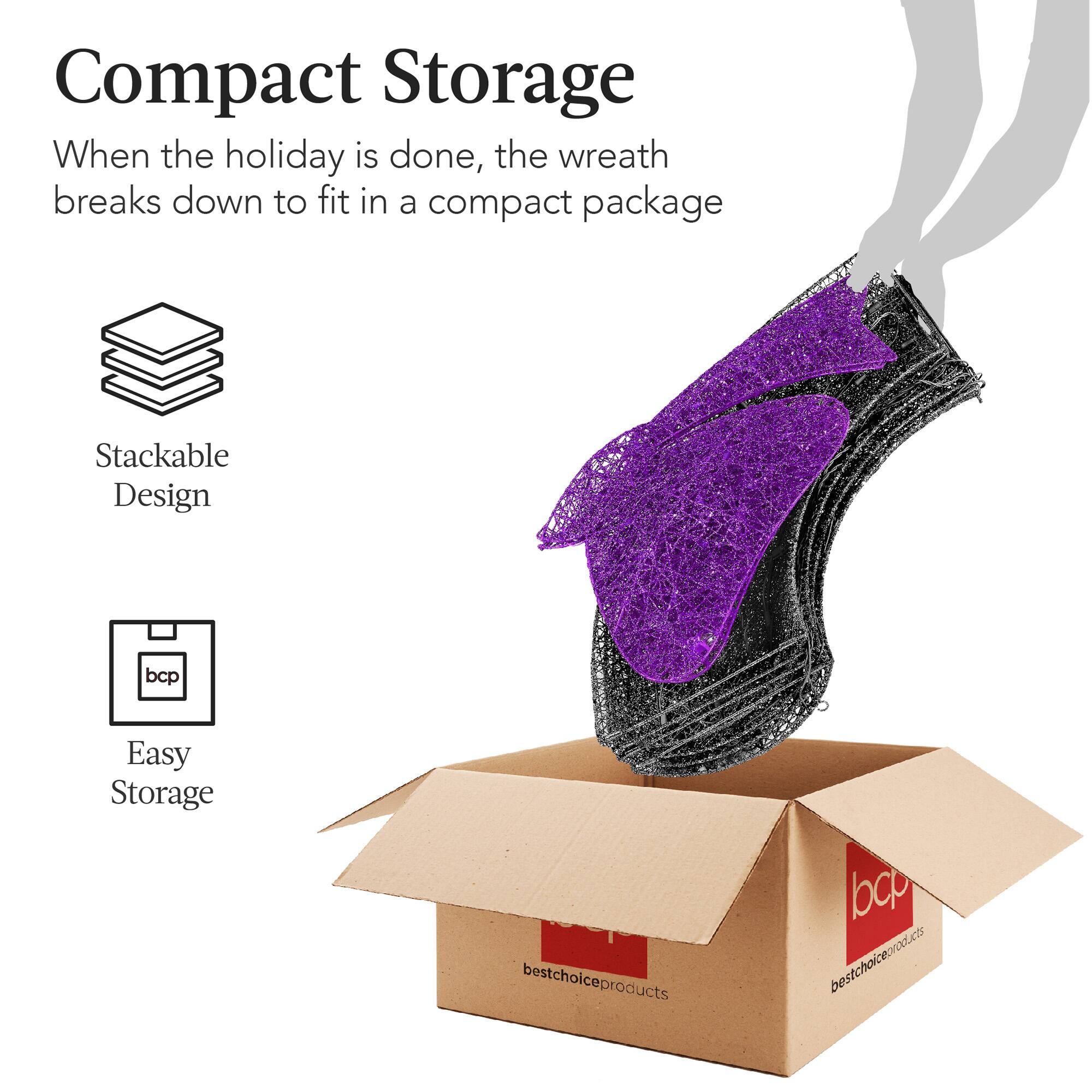 Compact Storage  
When the holiday is done, the wreath breaks down to fit in a compact package  

Stackable Design  

Easy Storage  

bestchoiceproducts